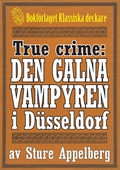 Vampyren i Düsseldorf. True crime-text från 1938 kompletterad med fakta och ordlista