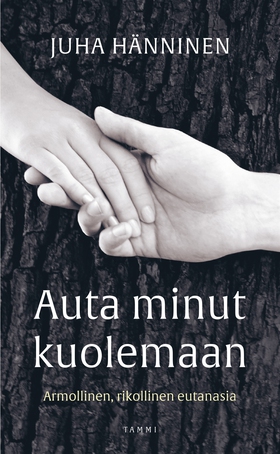 Auta minut kuolemaan (e-bok) av Juha Hänninen