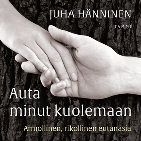Auta minut kuolemaan (ljudbok) av Juha Hänninen