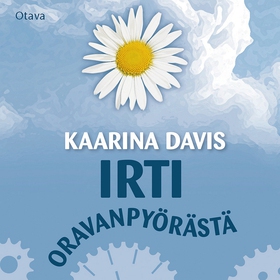 Irti oravanpyörästä (ljudbok) av Kaarina Davis