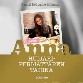 Ystäväni Anna (ljudbok) av Rachel DeLoache Will