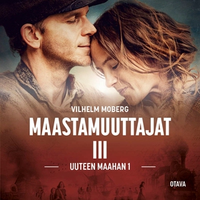 Maastamuuttajat 3 (ljudbok) av Vilhelm Moberg