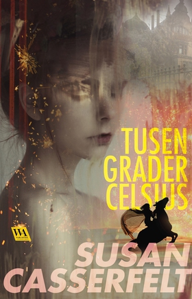 Tusen grader Celsius (e-bok) av Susan Casserfel