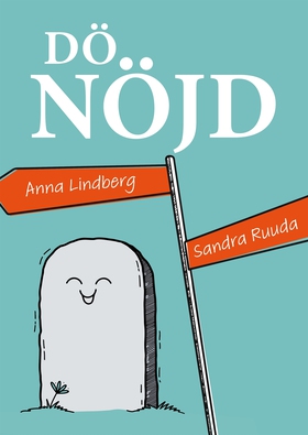 Dö nöjd (e-bok) av Anna Lindberg, Sandra Ruuda
