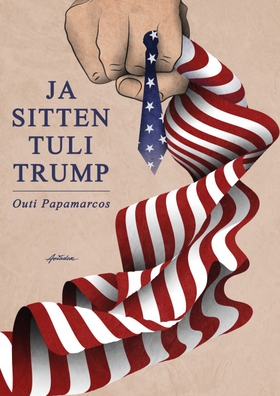 Ja sitten tuli Trump (e-bok) av Outi Papamarcos