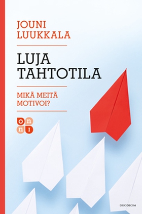 Luja tahtotila (e-bok) av Jouni Luukkala
