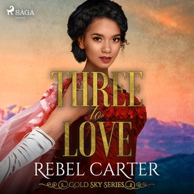 Three To Love (ljudbok) av Rebel Carter