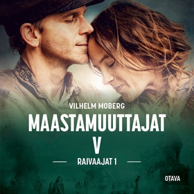 Maastamuuttajat 5 - Raivaajat 1 (ljudbok) av Vi