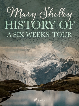 History of a Six Weeks' Tour (e-bok) av Mary Sh