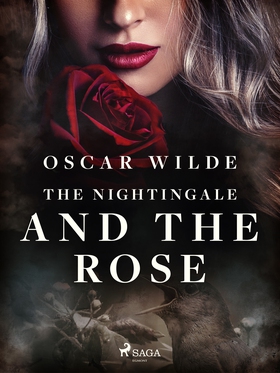 The Nightingale and the Rose (e-bok) av Oscar W