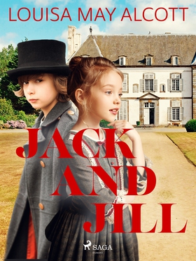 Jack and Jill (e-bok) av Louisa May Alcott