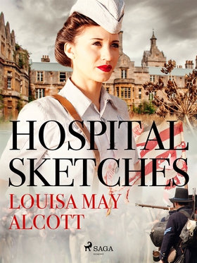 Hospital Sketches (e-bok) av Louisa May Alcott