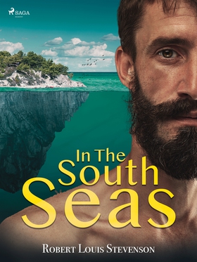 In the South Seas (e-bok) av Robert Louis Steve