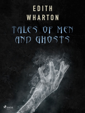 Tales of Men and Ghosts (e-bok) av Edith Wharto