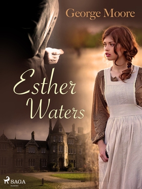 Esther Waters (e-bok) av George Moore