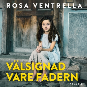Välsignad vare fadern (ljudbok) av Rosa Ventrel