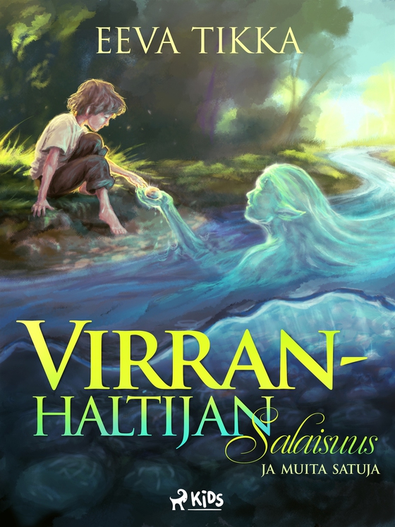 Virranhaltijan salaisuus ja muita satuja