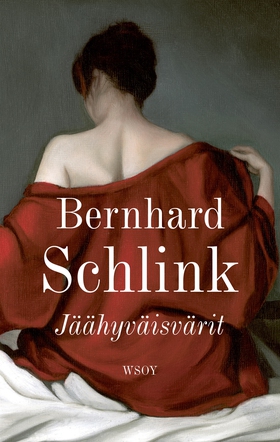 Jäähyväisvärit (e-bok) av Bernhard Schlink
