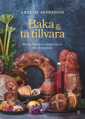 Baka & ta tillvara (e-bok) av Annelie Andersson