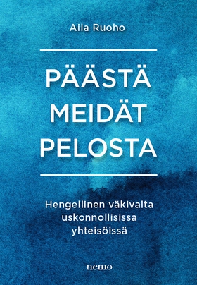 Päästä meidät pelosta (e-bok) av Aila Ruoho