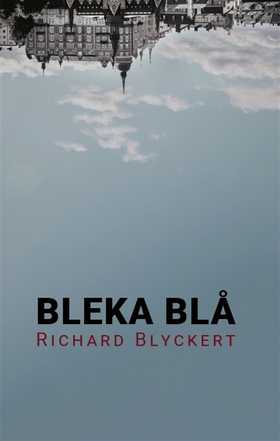 Bleka blå (e-bok) av Richard Blyckert