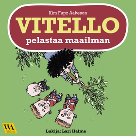 Vitello pelastaa maailman (ljudbok) av Kim Fupz