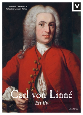 Carl von Linné - Ett liv (ljudbok) av Annelie D