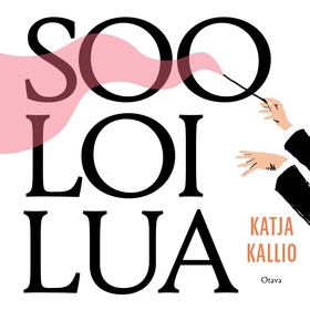 Sooloilua (ljudbok) av Katja Kallio