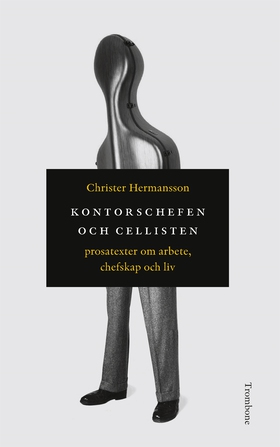 Kontorschefen och cellisten (e-bok) av Christer