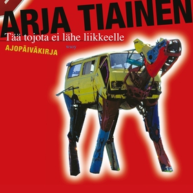 Tää Tojota ei lähe liikkeelle (ljudbok) av Arja