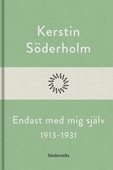 Endast med mig själv 1913-1931