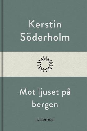 Mot ljuset på bergen (e-bok) av Kerstin Söderho