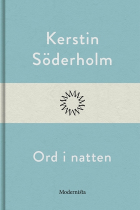 Ord i natten (e-bok) av Kerstin Söderholm