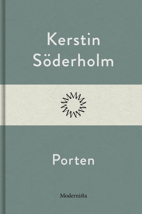 Porten (e-bok) av Kerstin Söderholm