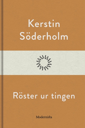 Röster ur tingen (e-bok) av Kerstin Söderholm