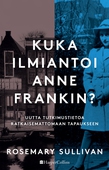 Kuka ilmiantoi Anne Frankin?