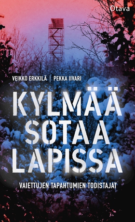 Kylmää sotaa Lapissa (e-bok) av Veikko Erkkilä,