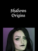 Shadows: Origins