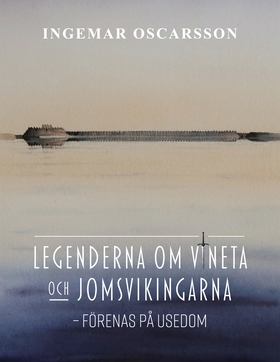 Legenderna om Vineta och jomsvikingarna: - före