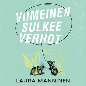 Viimeinen sulkee verhot (ljudbok) av Laura Mann