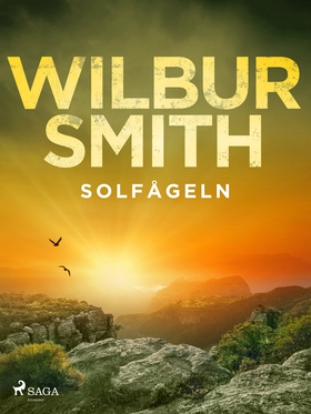 Solfågeln (e-bok) av Wilbur Smith