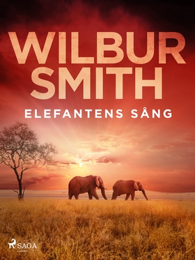 Elefantens sång (e-bok) av Wilbur Smith