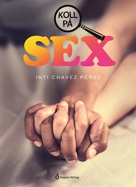 Koll på sex (ljudbok) av Inti Perez