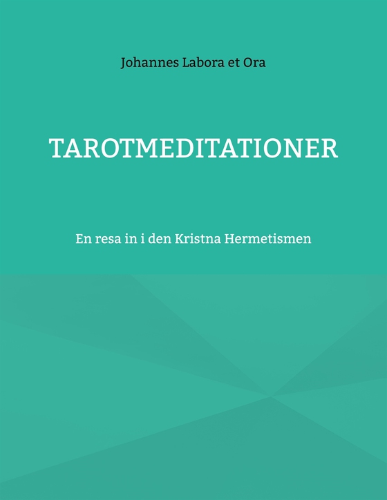 Tarotmeditationer: En resa in i den Kristna Hermetismen