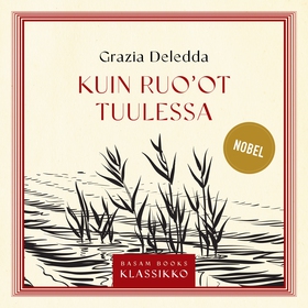 Kuin ruo'ot tuulessa (ljudbok) av Grazia Deledd