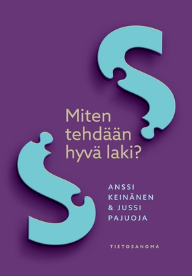 Miten tehdään hyvä laki? (e-bok) av Anssi Keinä