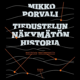 Tiedustelun näkymätön historia (ljudbok) av Mik
