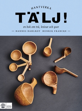 Tälj! (e-bok) av Henrik Francke, Hannes Dahlrot