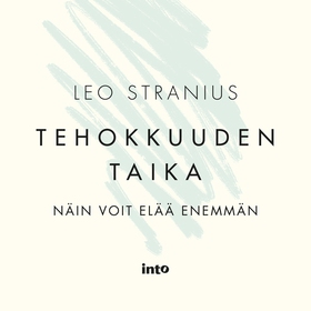 Tehokkuuden taika (ljudbok) av Leo Stranius