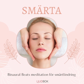 SMÄRTA - Binaural Beats meditation för smärtlin